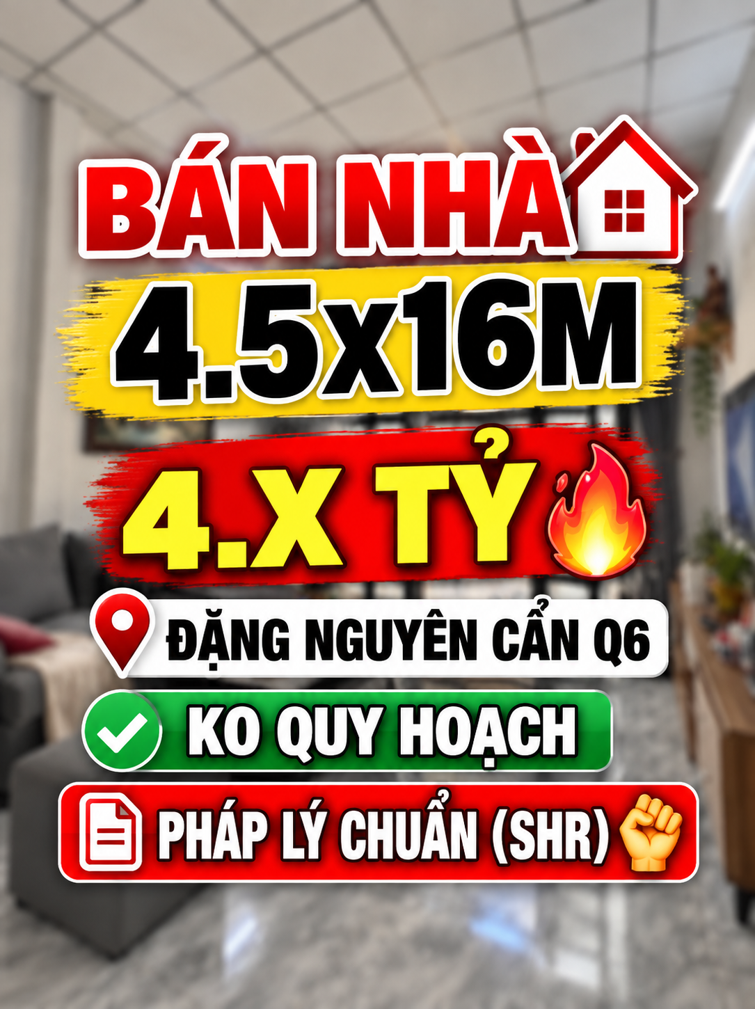 BÁN NHÀ 4.5x16M 🔥 4.X TỶ – ĐẶNG NGUYÊN CẨN Q6 – KO QUY HOẠCH – PHÁP LÝ CHUẨN SHR